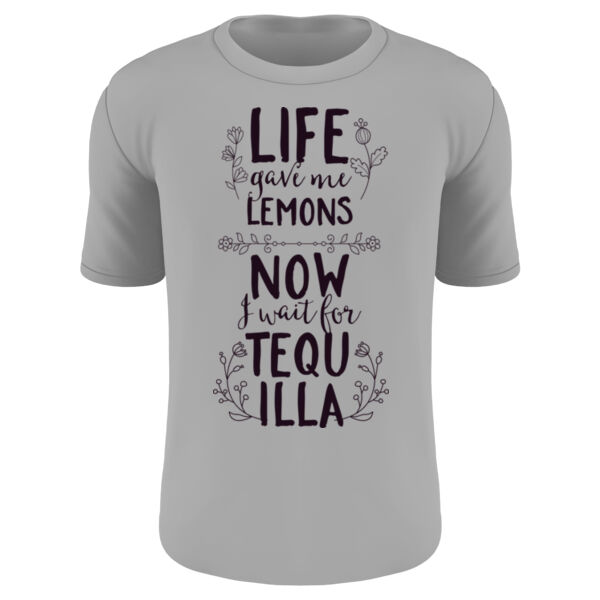 1308 -  Life gave me Lemons now I wait for Tequilla Thumbnail