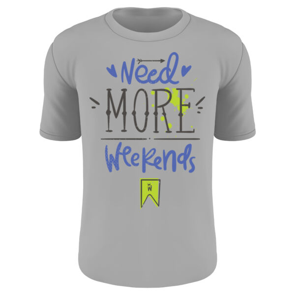 1157 - Need More Weekends Thumbnail